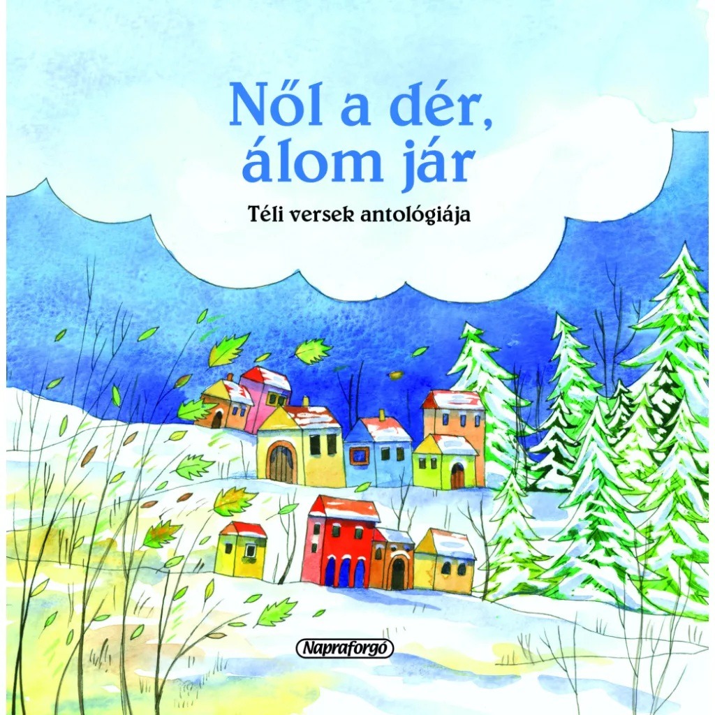Magyar klasszikusok - Nől a dér, álom jár